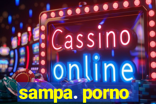 sampa. porno